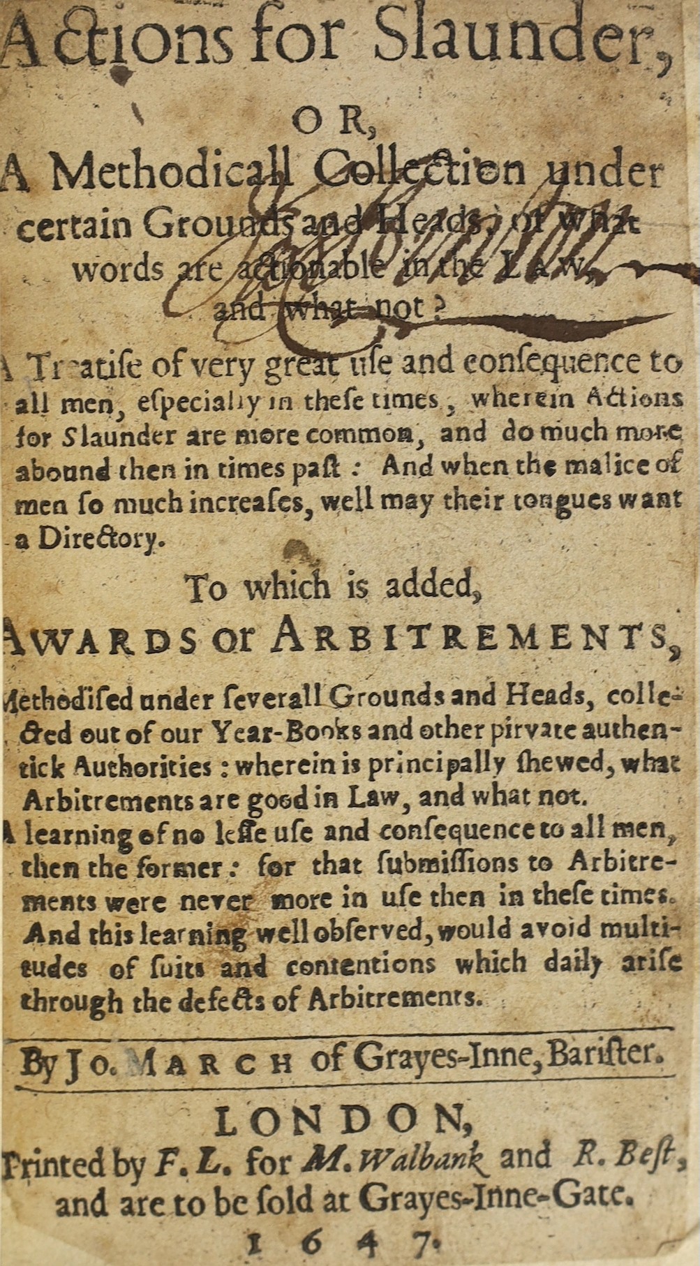 March, John, of Gray’s Inn - Actions for Slaunder, Or, A Methodical Collection under certain Grounds and Heads, of what words are actionable in the Law, and what not?,… and Awards or Arbitrements, 1st edition, 12mo, rebo